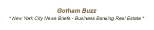 New York City News Briefs Business Banking & Real Estate in NYC