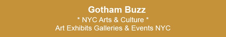 nyc arts exhibits art galleries art events nyc arts & culture nyc