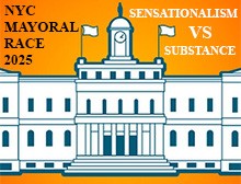 nyc mayoral race sensationalism v substance nyc mayors race mamdani adams cuomo sliwa propaganda v. policy nyc mayoral race 2025